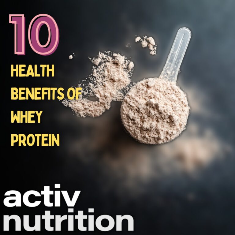 Health Benefits Of Whey Protein Activ Nutrition