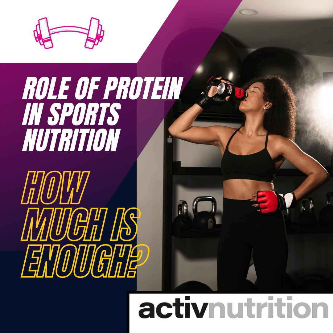 Protein in Sports Nutrition-Activ Nutrition