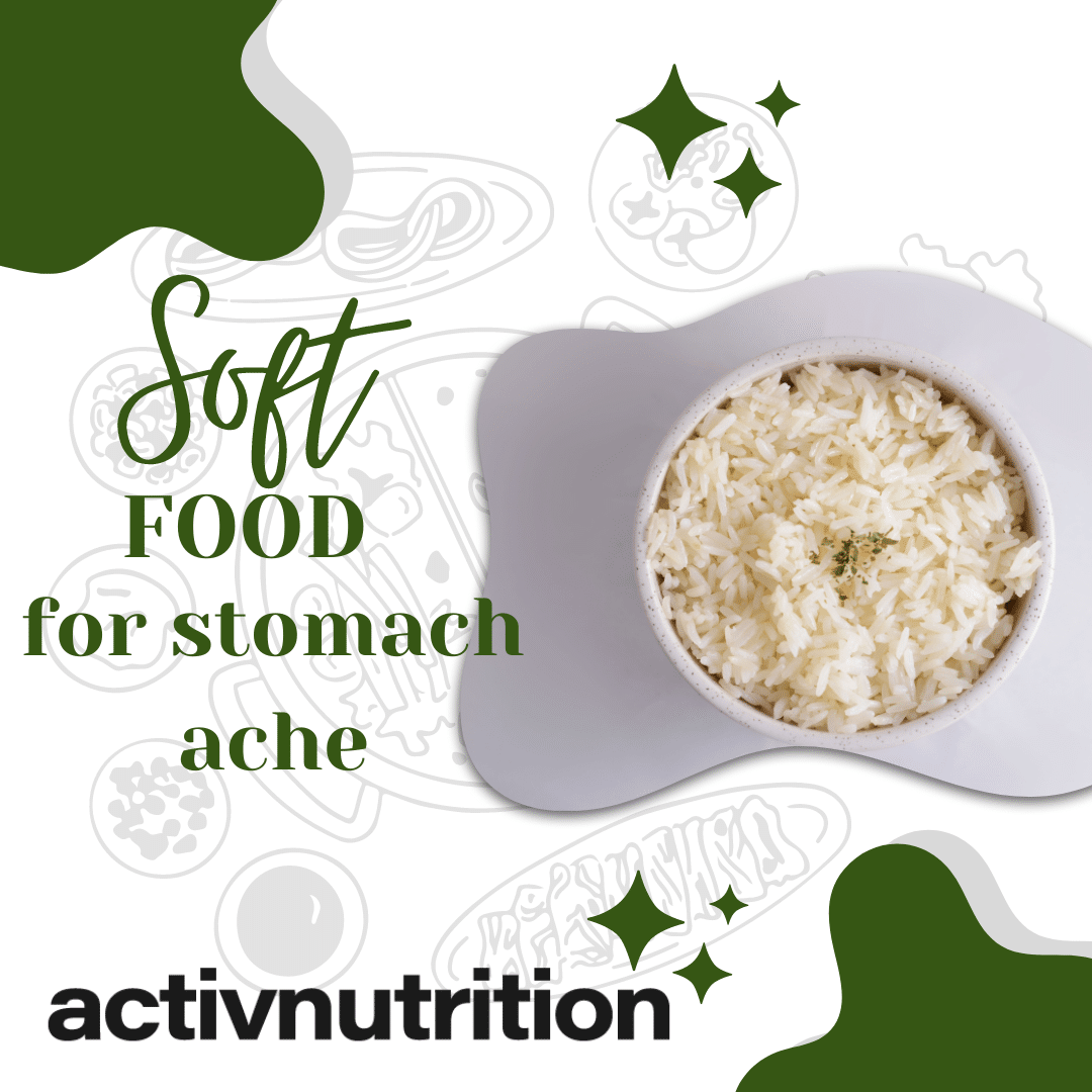 Soothe stomach ache by eating soft foods!