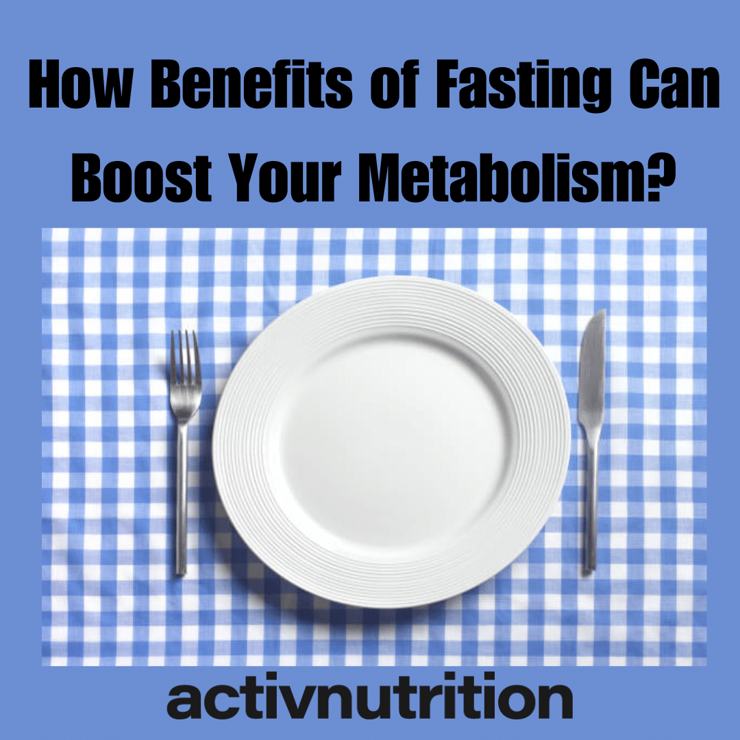 Try benefits of fasting to boost your metabolism!